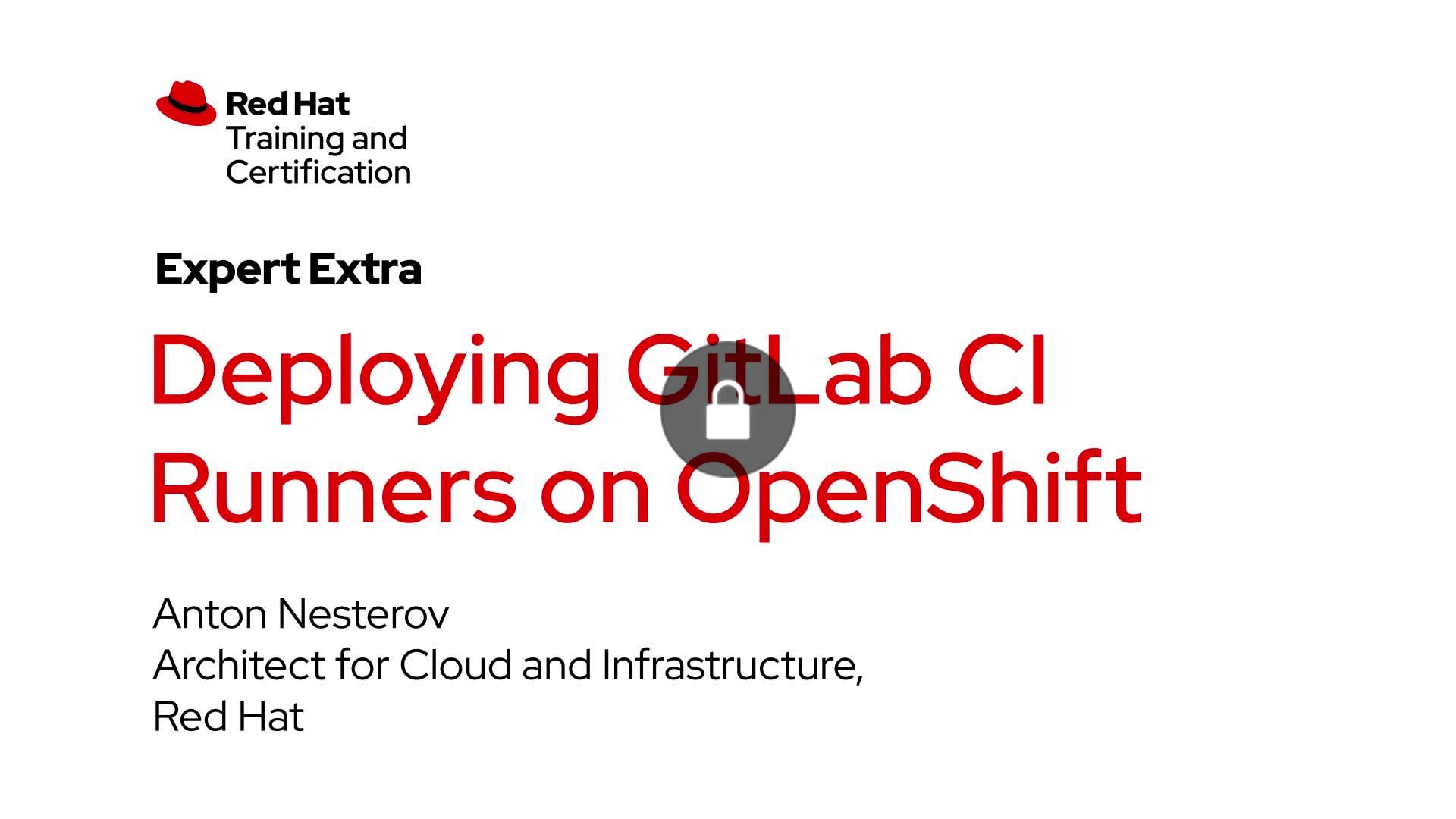 Video Deploying GitLab CI Runners on OpenShift Red Hat Learning