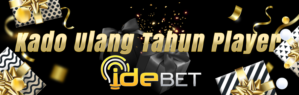 IDEBET SITUS JUDI ONLINE BONUS SPESIAL ULANG TAHUN.png