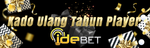 IDEBET SITUS JUDI ONLINE BONUS SPESIAL ULANG TAHUN.png